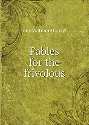 Fables for the Frivolous